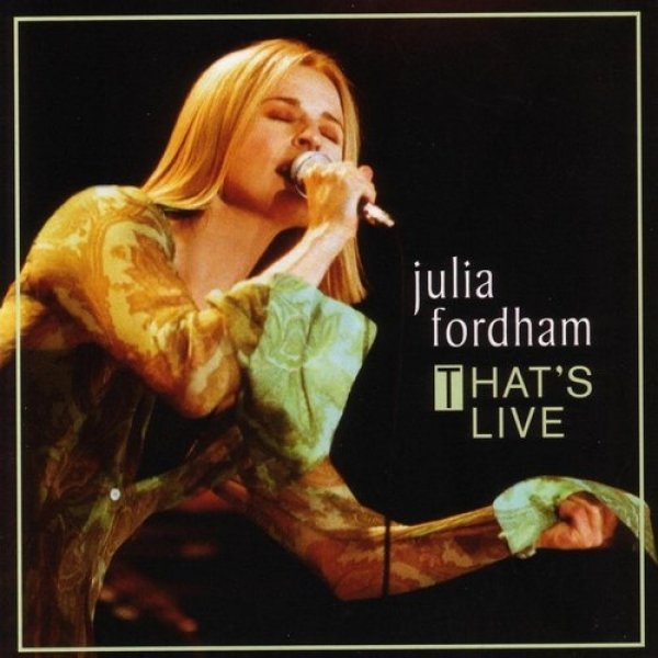 Julia Fordham :  That's Live