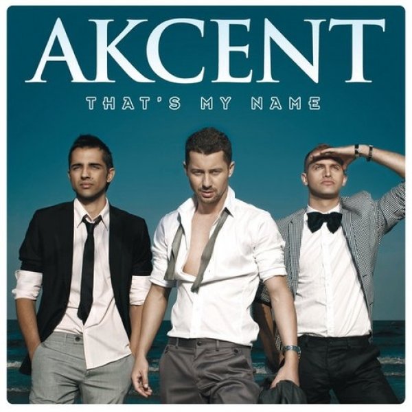Akcent : That's My Name