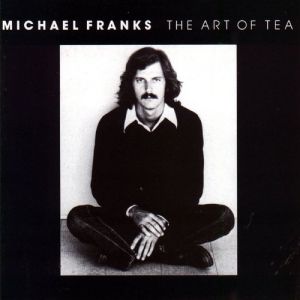 The Art of Tea - Michael Franks