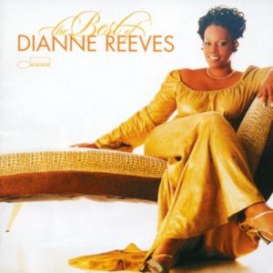 Dianne Reeves : The Best of Dianne Reeves