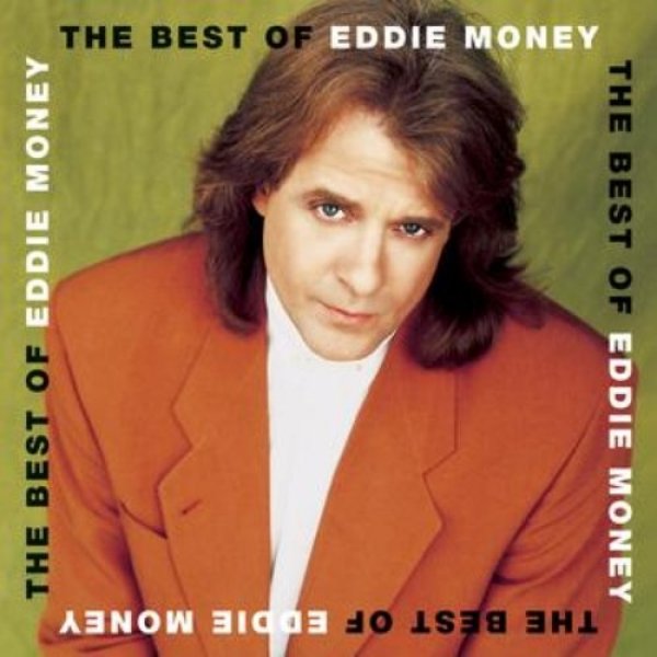 Eddie Money : The Best of Eddie Money