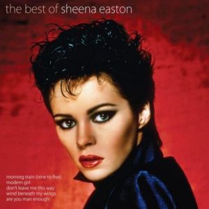 Sheena Easton : The Best of Sheena Easton