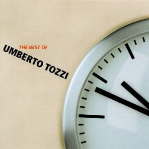 The best of Umberto Tozzi - Umberto Tozzi