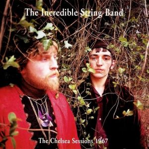 The Incredible String Band : The Chelsea Sessions 1967