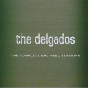 The Delgados : The Complete BBC Peel Sessions