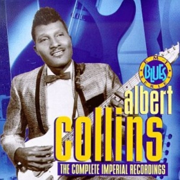 Albert Collins :  The Complete Imperial Recordings