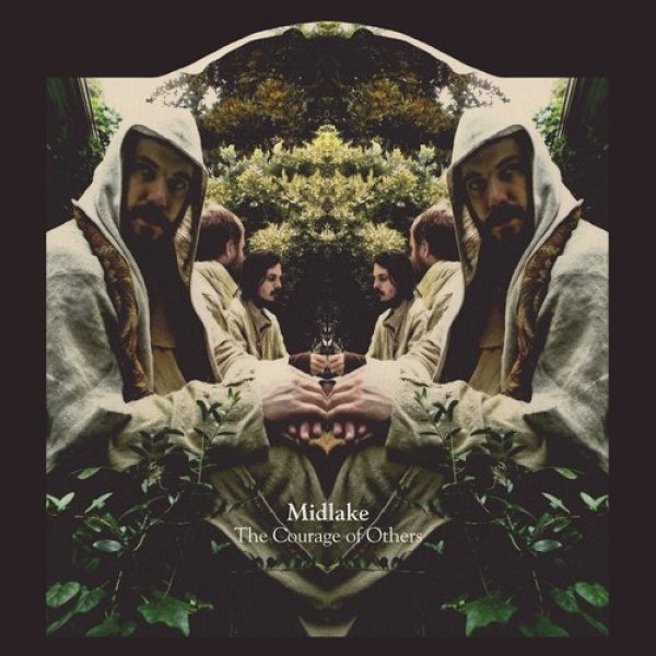 Midlake : The Courage of Others