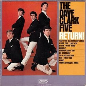 The Dave Clark Five : The Dave Clark Five Return!