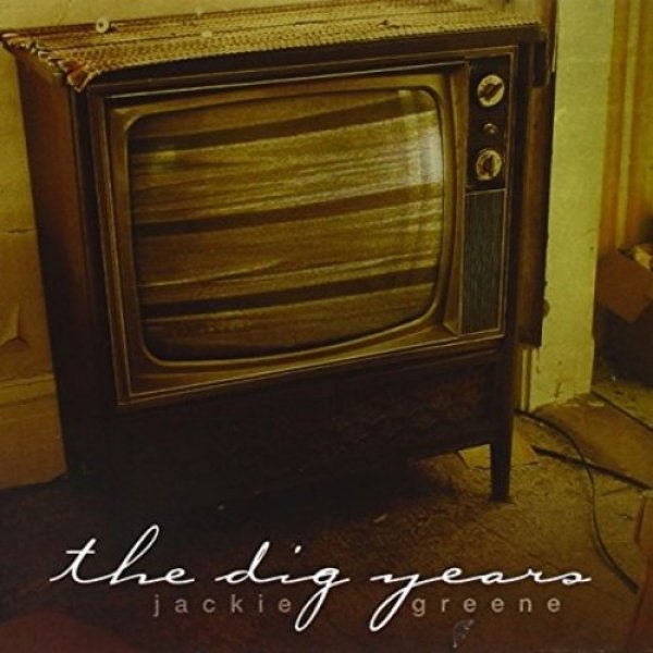 The Dig Years - Jackie Greene