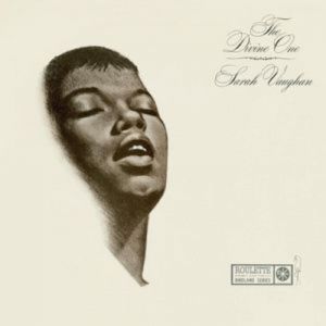 Sarah Vaughan : The Divine One