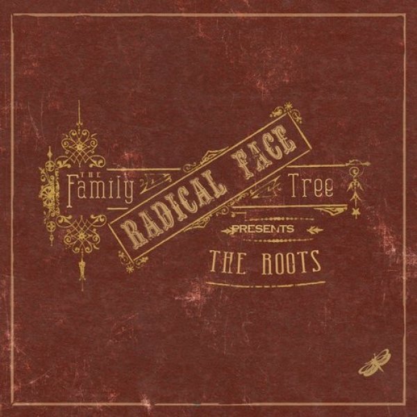 Radical Face : The Family Tree: The Roots