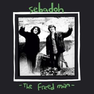 Sebadoh : The Freed Man