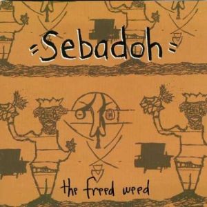 Sebadoh : The Freed Weed