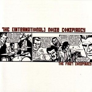 The (International) Noise Conspiracy : The First Conspiracy