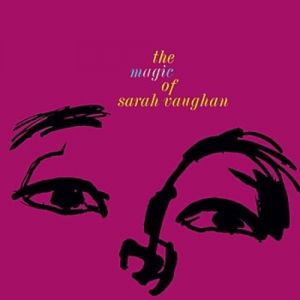 Sarah Vaughan : The Magic of Sarah Vaughan