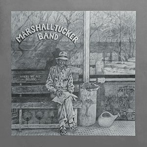 The Marshall Tucker Band : Where We All Belong