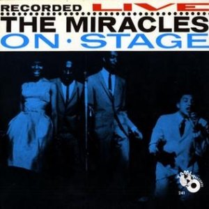 The Miracles : The Miracles Recorded Live on Stage