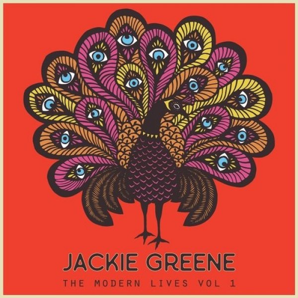 Jackie Greene : The Modern Lives – Vol 1