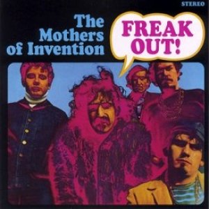 The Mothers of Invention : Freak Out!