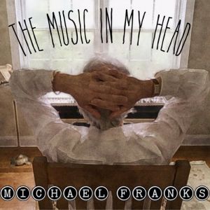 The Music in My Head - Michael Franks