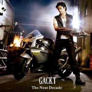 GACKT : The Next Decade