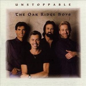 The Oak Ridge Boys : Unstoppable