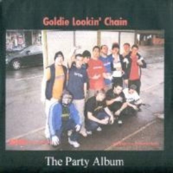 Goldie Lookin' Chain : The Party Album