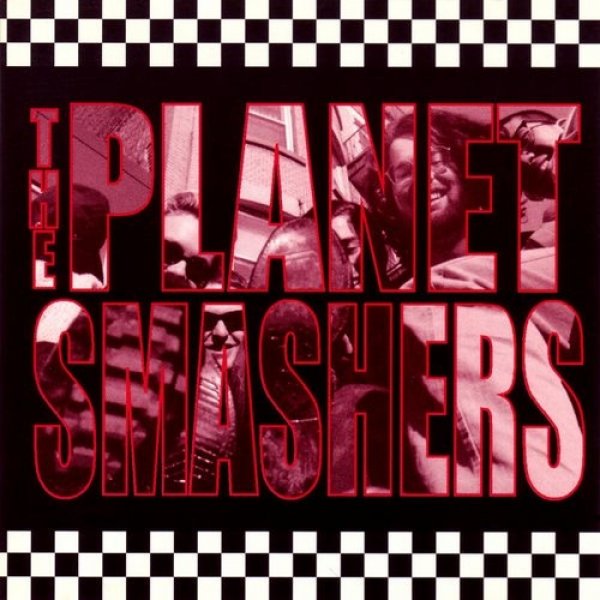 The Planet Smashers : The Planet Smashers