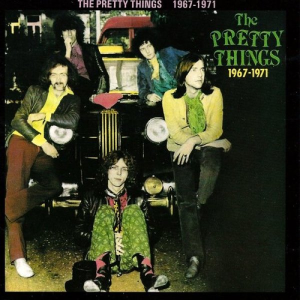 The Pretty Things : The Pretty Things 1967-1971