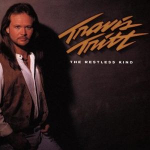 The Restless Kind - Travis Tritt