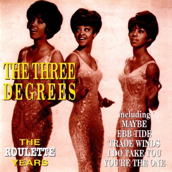 The Three Degrees : The Roulette Years