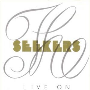 The Seekers : Live On