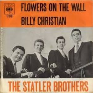 The Statler Brothers : Flowers on the Wall