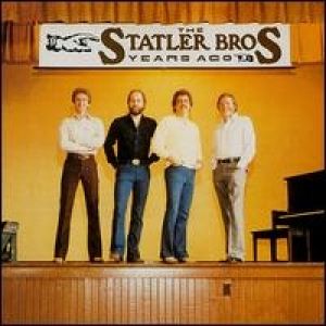 Years Ago - The Statler Brothers