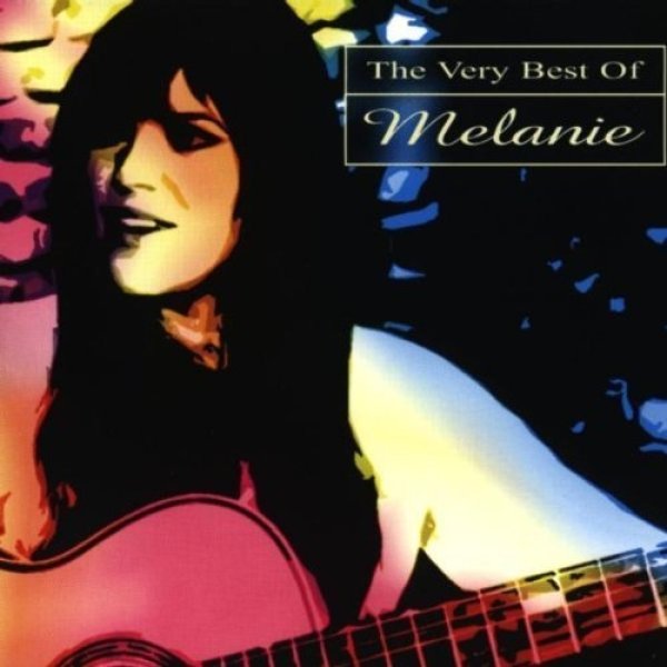 Melanie : The Very Best of Melanie