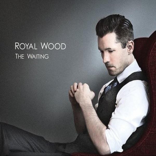 Royal Wood : The Waiting