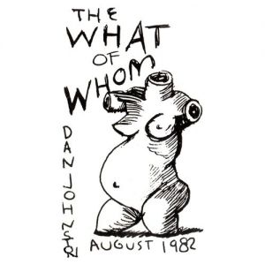 Daniel Johnston : The What of Whom