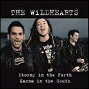 The Wildhearts : Stormy In The North, Karma In The South