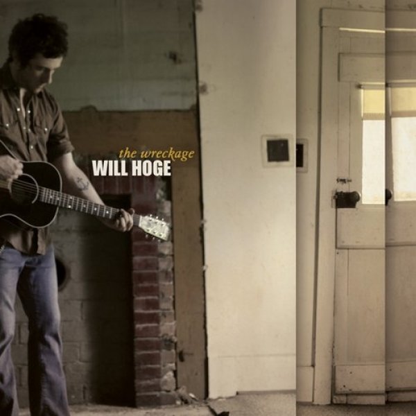 Will Hoge : The Wreckage