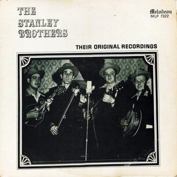 The Stanley Brothers :  Their Original Recordings