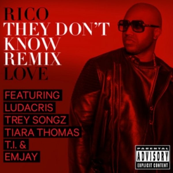 Rico Love : They Don't Know