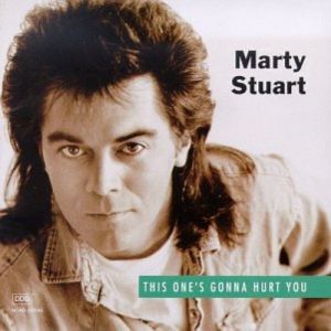 Marty Stuart : This One's Gonna Hurt You