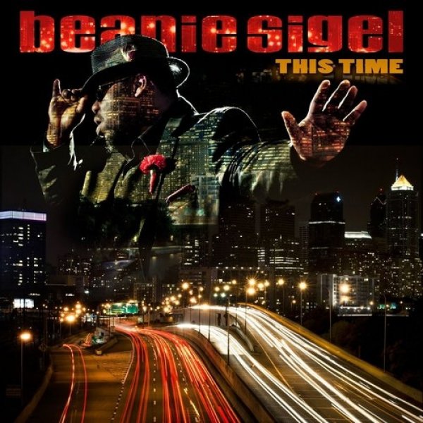 Beanie Sigel : This Time