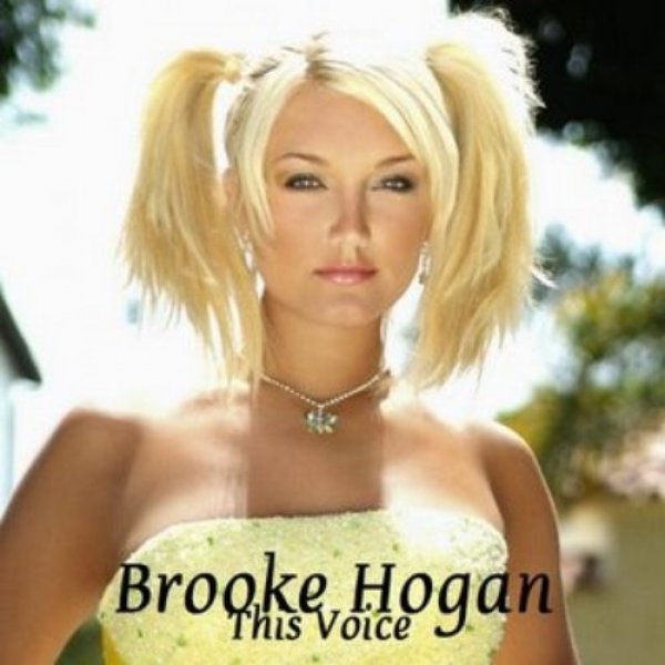 Brooke Hogan : This Voice