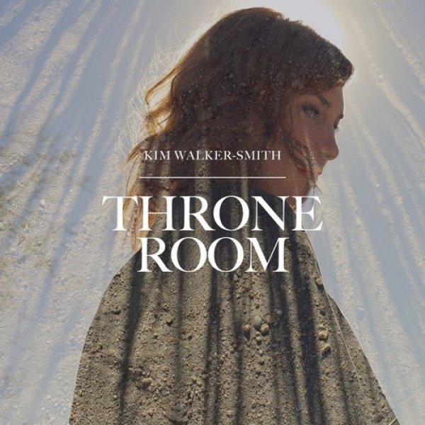 Kim Walker-Smith : Throne Room