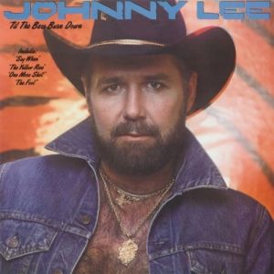 Til' the Bars Burn Down - Johnny Lee