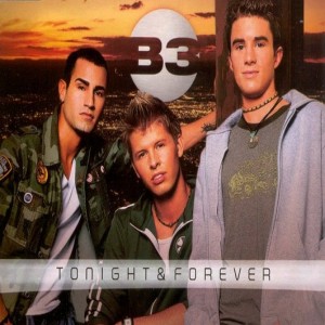 B3 : Tonight & Forever