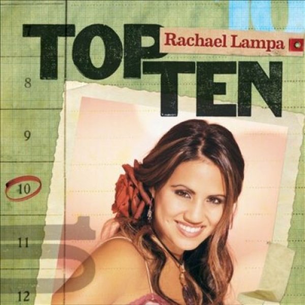 Top Ten - Rachael Lampa