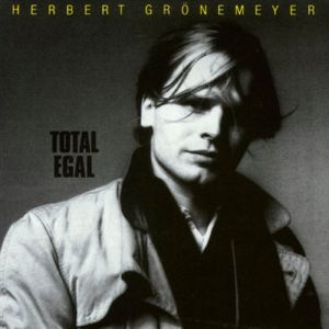 Herbert Grönemeyer : Total Egal