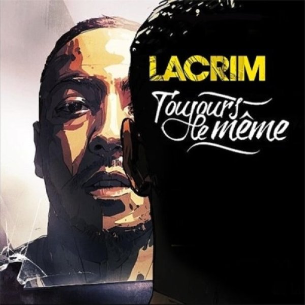 Lacrim : Toujours le même